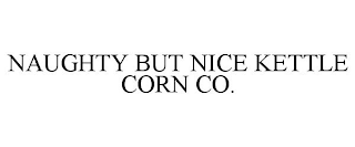 NAUGHTY BUT NICE KETTLE CORN CO.