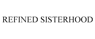 REFINED SISTERHOOD