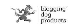 BLOGGING DOG PRODUCTS