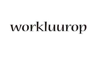 WORKLUUROP