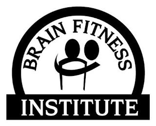 BRAIN FITNESS INSTITUTE