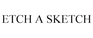 ETCH A SKETCH