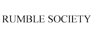 RUMBLE SOCIETY