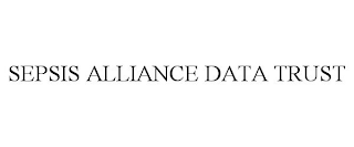 SEPSIS ALLIANCE DATA TRUST