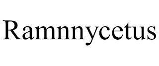 RAMNNYCETUS