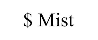 $ MIST