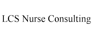 LCS NURSE CONSULTING