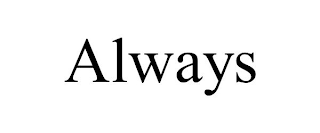 ALWAYS