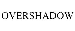 OVERSHADOW