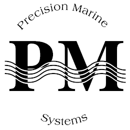 PM PRECISION MARINE SYSTEMS