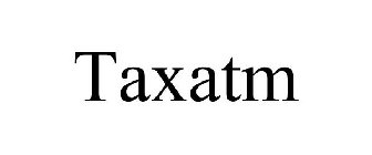 TAXATM