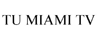 TU MIAMI TV