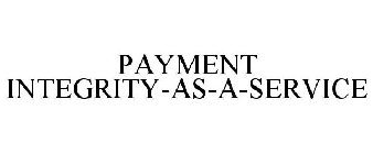 PAYMENT INTEGRITY-AS-A-SERVICE