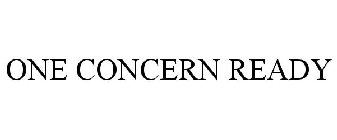 ONE CONCERN READY