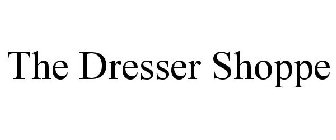 THE DRESSER SHOPPE