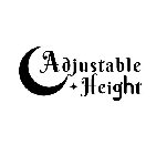 ADJUSTABLE HEIGHT