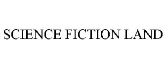 SCIENCE FICTION LAND