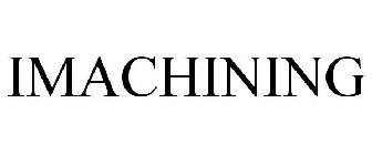 IMACHINING