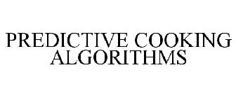 PREDICTIVE COOKING ALGORITHMS