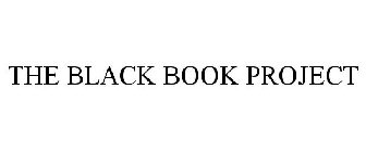 THE BLACK BOOK PROJECT