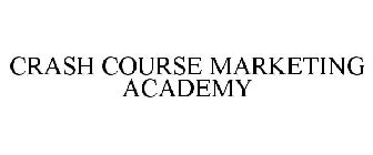 CRASH COURSE MARKETING ACADEMY