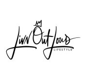 LIVN OUT LOUD LIFESTYLE