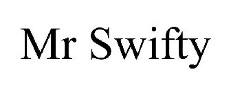 MR SWIFTY