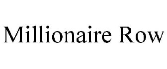MILLIONAIRE ROW