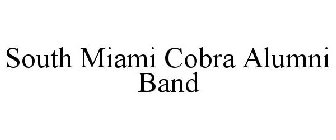 SOUTH MIAMI COBRA ALUMNI BAND