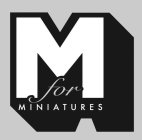 M FOR MINIATURES