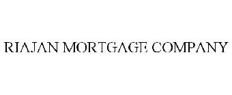 RIAJAN MORTGAGE COMPANY