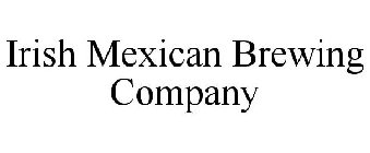 IRISH MEXICAN BREWING COMPANY