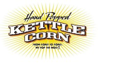 HAND POPPED KETTLE CORN FROM COAST TO COAST, WE POP THE MOST!