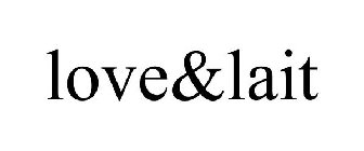 LOVE&LAIT