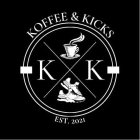 KOFFEE & KICKS EST. 2021