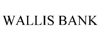 WALLIS BANK