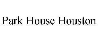 PARK HOUSE HOUSTON