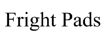FRIGHT PADS