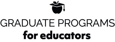 GRADUATE PROGRAMS FOR EDUCATORS