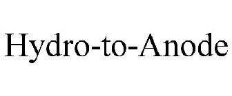 HYDRO-TO-ANODE