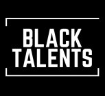 BLACK TALENTS