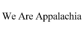 WE ARE APPALACHIA