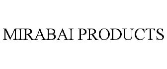 MIRABAI PRODUCTS