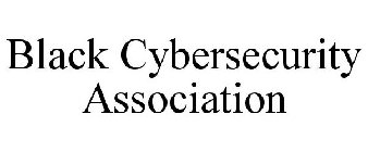 BLACK CYBERSECURITY ASSOCIATION