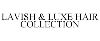 LAVISHLUXE HAIR COLLECTION