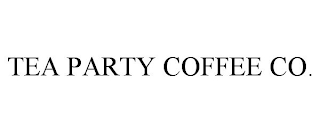 TEA PARTY COFFEE CO.