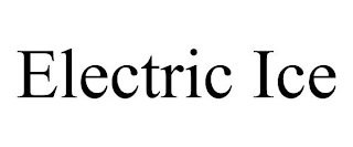 ELECTRIC ICE