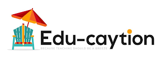 EDUCAYTION - BECAUSE TEACHING SHOULD BE A BREEZE