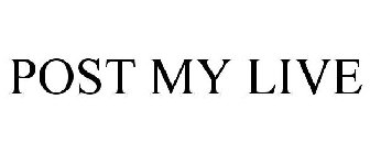 POST MY LIVE