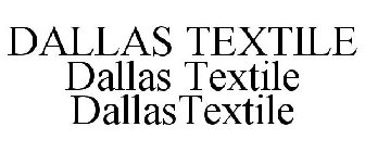 DALLAS TEXTILE DALLAS TEXTILE DALLASTEXTILE